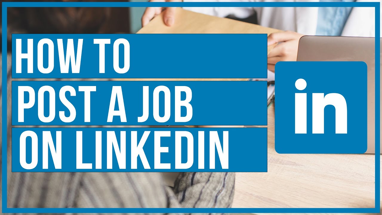 How to post a job on Linkedin